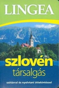 SZLOVÉN TÁRSALGÁS - SZÓTÁRRAL ÉS NYELVTANI ÁTTEKINTÉSSEL