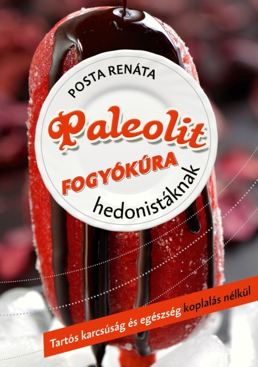 PALEOLIT FOGYÓKÚRA HEDONISTÁKNAK