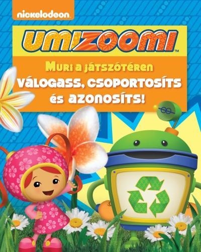 MURI A JÁTSZÓTÉREN - VÁLOGASS, CSOPORTOSÍTS ÉS AZONOSÍTS! (UMIZOOMI)