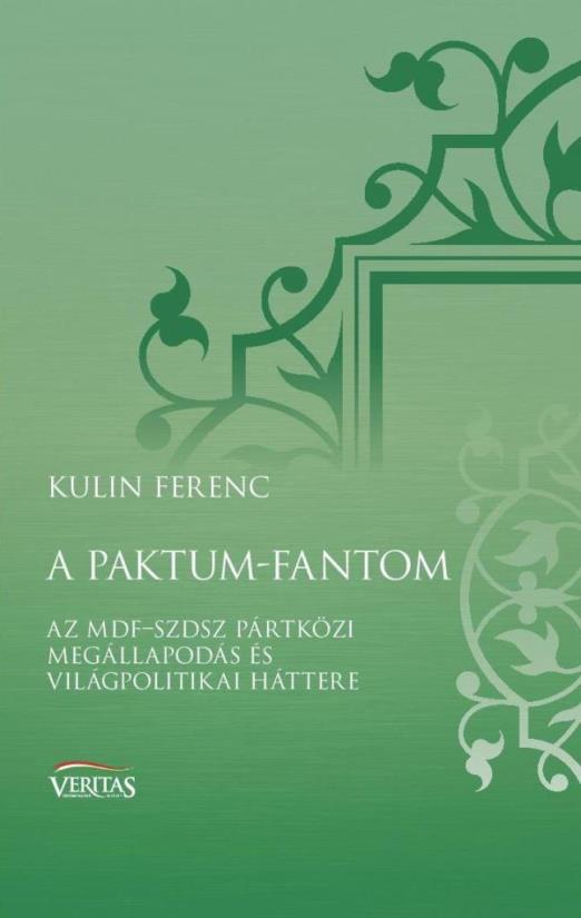 A PAKTUM-FANTOM - AZ MDF-SZDSZ PÁRTKÖZI MEGÁLLAPODÁS ÉS VILÁGPOLITIKAI HÁTTERE