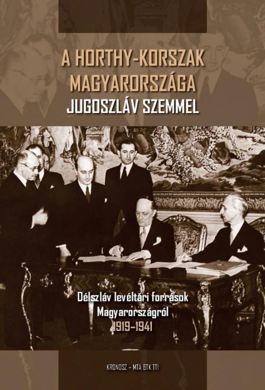 A HORTHY-KORSZAK MAGYARORSZÁGA JUGOSZLÁV SZEMMEL