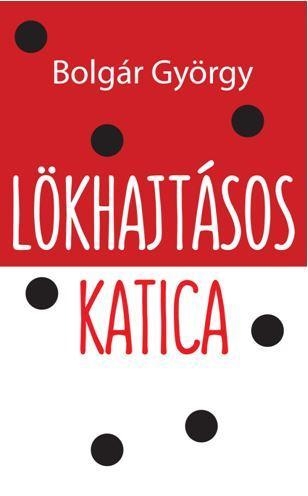 LÖKHAJTÁSOS KATICA