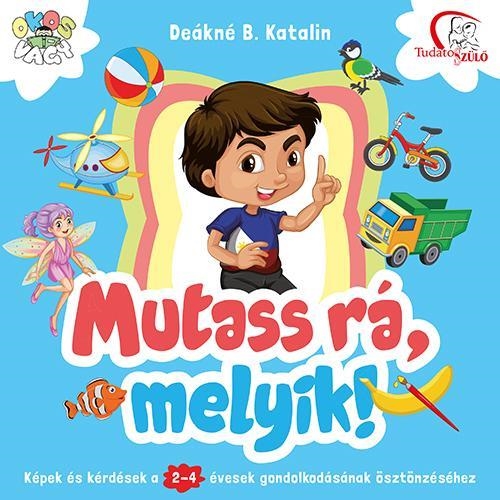 MUTASS RÁ, MELYIK! 2-4 ÉVESEKNEK