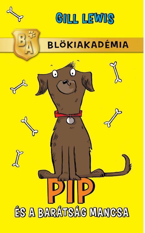 PIP ÉS A BARÁTSÁG MANCSA - BLÖKIAKADÉMIA