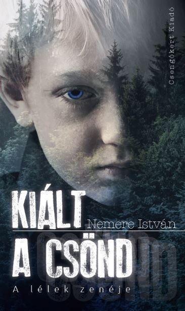KIÁLT A CSÖND - A LÉLEK ZENÉJE