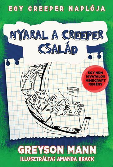 NYARAL A CREEPER CSALÁD - EGY CREEPER NAPLÓJA 6.