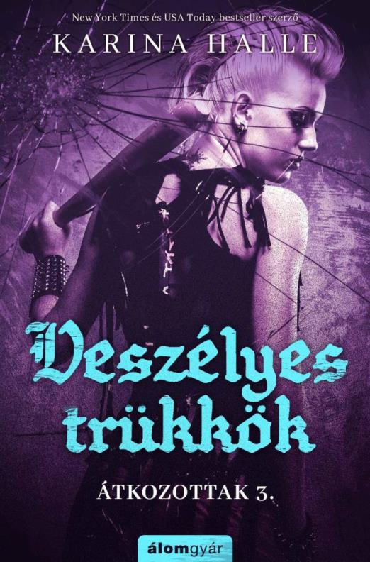 VESZÉLYES TRÜKKÖK - ÁTKOZOTTAK 3.