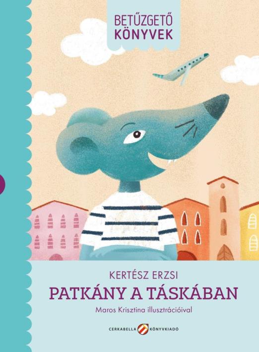 PATKÁNY A TÁSKÁBAN - BETŰZGETŐ  KÖNYVEK