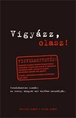 VIGYÁZZ, OLASZ!