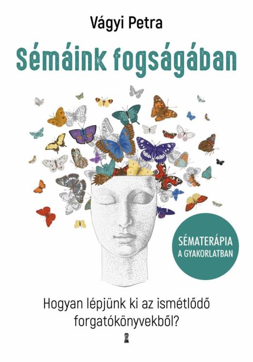 SÉMÁINK FOGSÁGÁBAN - SÉMATERÁPIA A GYAKORLATBAN