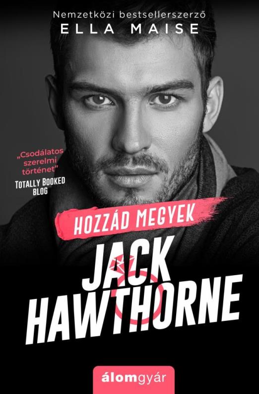 HOZZÁD MEGYEK, JACK HAWTHORNE