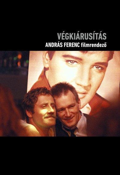 VÉGKIÁRUSÍTÁS ANDRÁS FERENC FILMRENDEZŐ