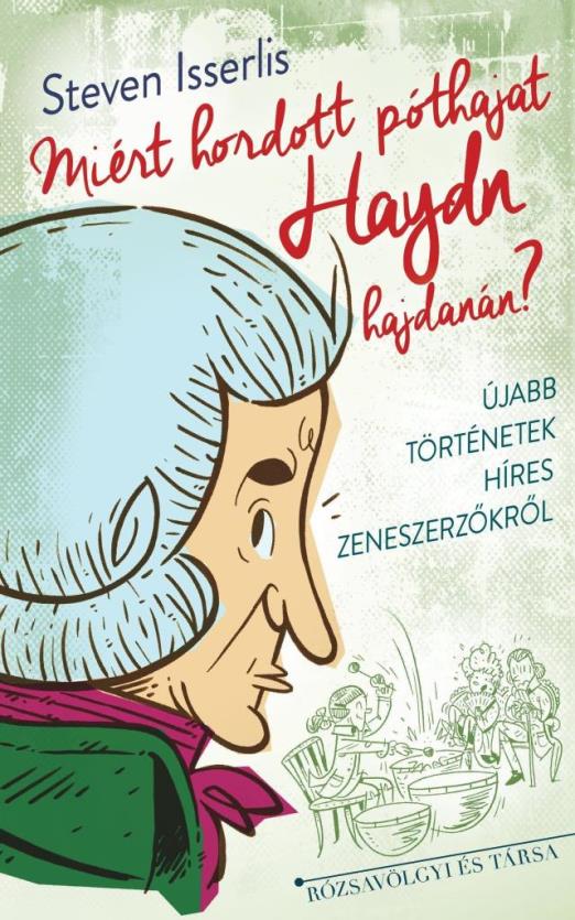 MIÉRT HORDOTT PÓTHAJAT HAYDN HAJDANÁN?