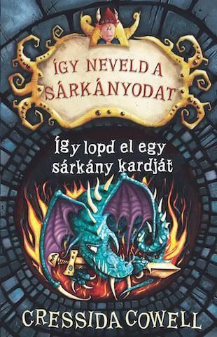 ÍGY LOPD EL EGY SÁRKÁNY KARDJÁT - ÍGY NEVELD A SÁRKÁNYODAT 9.