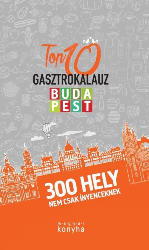 TOP 10 GASZTROKALAUZ - BUDAPEST