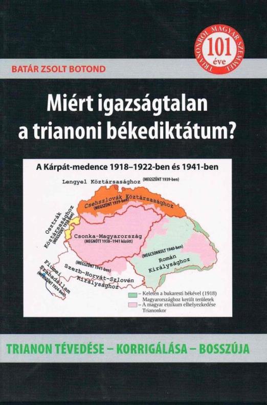 MIÉRT IGAZSÁGTALAN A TRIANONI BÉKEDIKTÁTUM?
