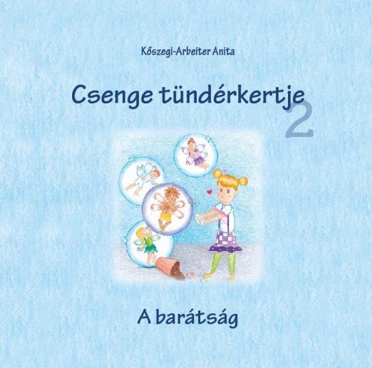 CSENGE TÜNDÉRKERTJE 2. - A BARÁTSÁG