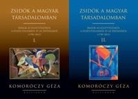 ZSIDÓK A MAGYAR TÁRSADALOMBAN I-II. - ÍRÁSOK AZ EGYÜTTÉLÉSRŐL, A FESZÜLTSÉGEKRŐL