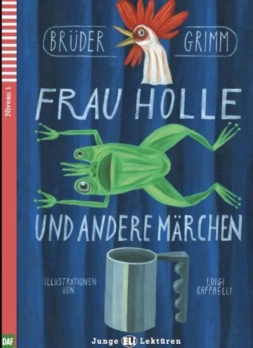 FRAU HOLLE UND ANDERE MÄRCHEN