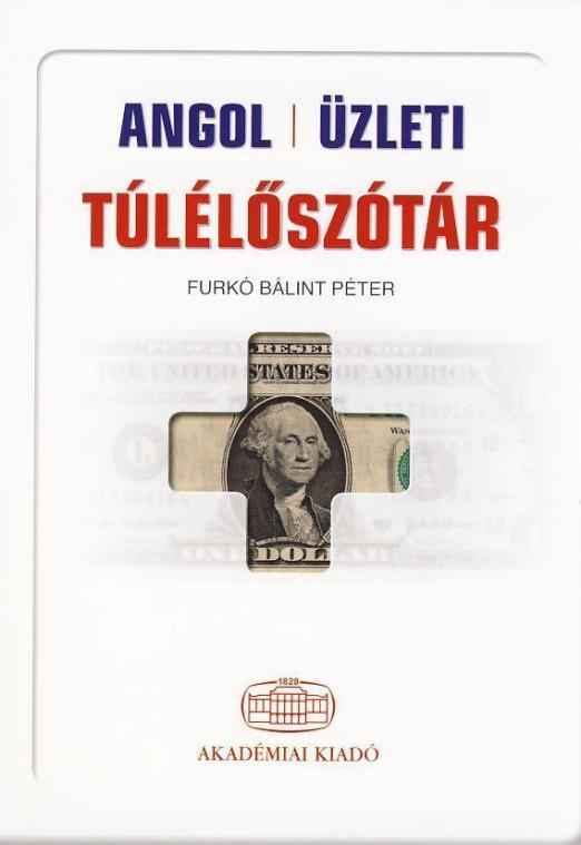 ANGOL ÜZLETI TÚLÉLŐSZÓTÁR