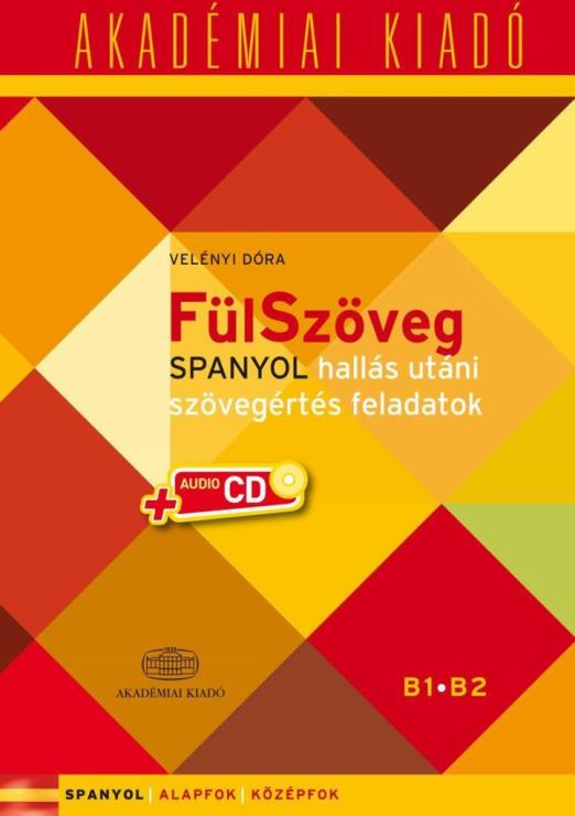 FÜLSZÖVEG - SPANYOL HALLÁS UTÁNI SZÖVEGÉRTÉS F. B1 B2+VIRT.CD -