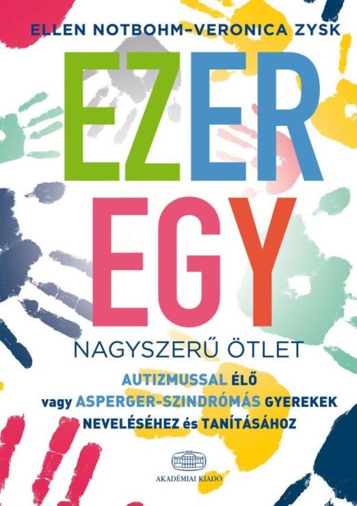EZEREGY NAGYSZERŰ ÖTLET - AUTIZMUSSAL ÉLŐ VAGY ASPERGER-SZINDRÓMÁS GYEREKEK NEVE