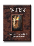 A BETEGSÉG CSAPDÁJÁBÓL A GYÓGYULÁS FELÉ