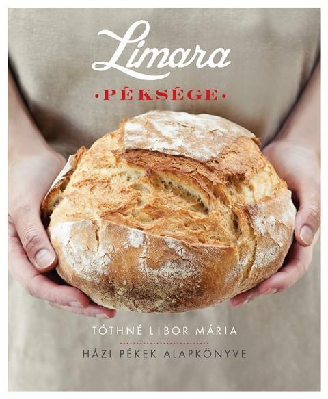 LIMARA PÉKSÉGE - HÁZI PÉKEK ALAPKÖNYVE