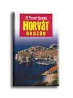 HORVÁTORSZÁG - NYITOTT SZEMMEL -