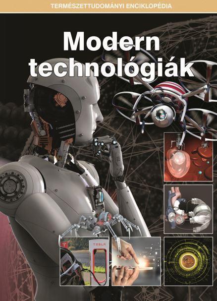 MODERN TECHNOLÓGIÁK - TERMÉSZETTUDOMÁNYI ENCIKLOPÉDIA
