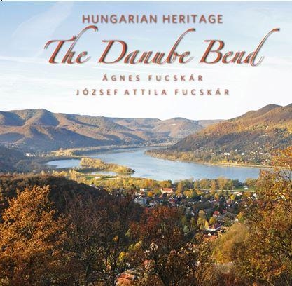 THE DANUBE BEND - HUNGARIAN HERITAGE - ANGOL NYELVŰ