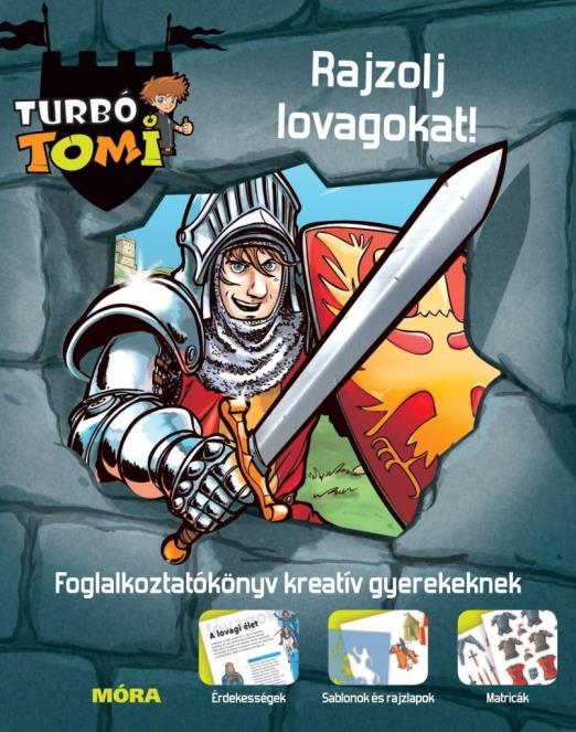 RAJZOLJ LOVAGOKAT! - TURBÓ TOMI FOGLALKOZTATÓ