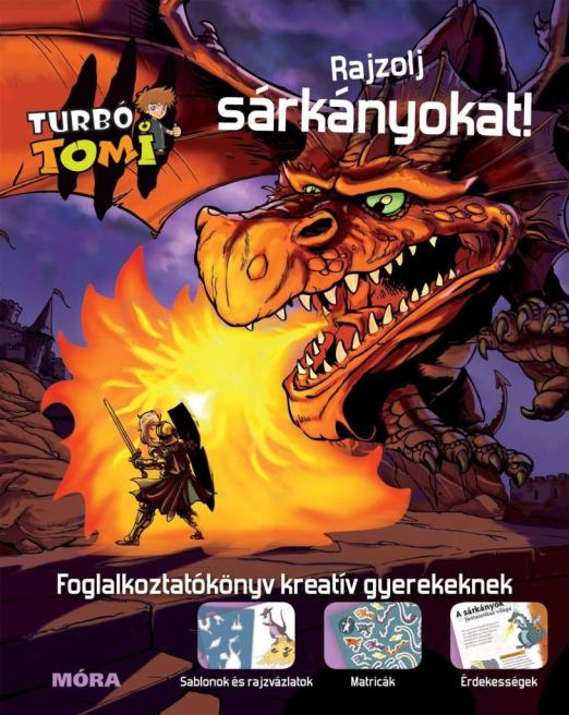 RAJZOLJ SÁRKÁNYOKAT! - TURBÓ TOMI FOGLALKOZTATÓKÖNYV