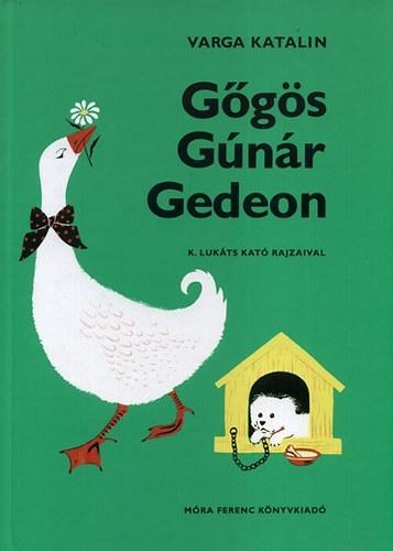 GŐGÖS GÚNÁR GEDEON (47.KIADÁS)