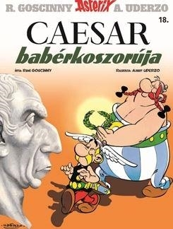 CAESAR BABÉRKOSZORÚJA - ASTERIX 18.