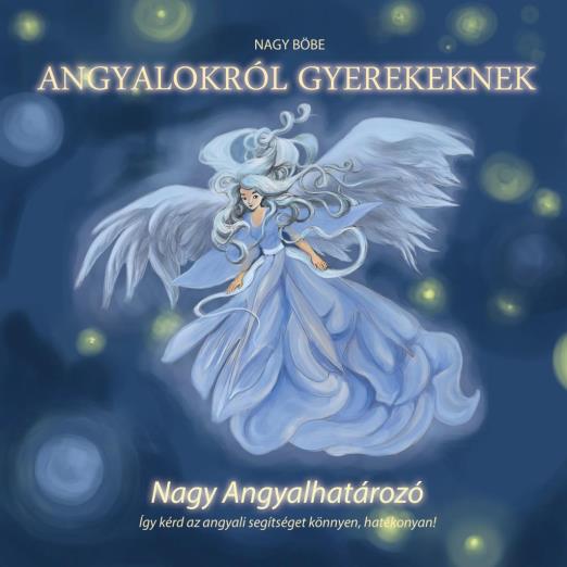 ANGYALOKRÓL GYEREKEKNEK - NAGY ANGYALHATÁROZÓ