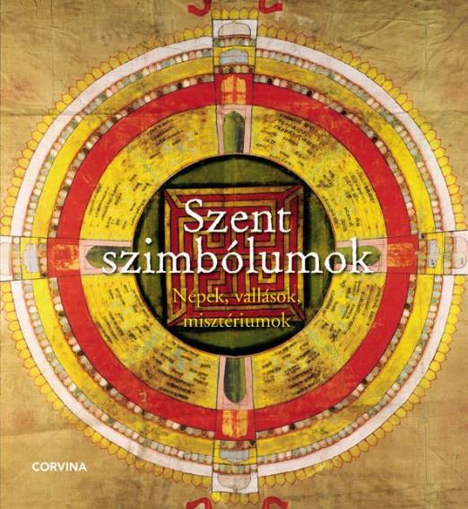 SZENT SZIMBÓLUMOK - NÉPEK, VALLÁSOK, MISZTÉRIUMOK -