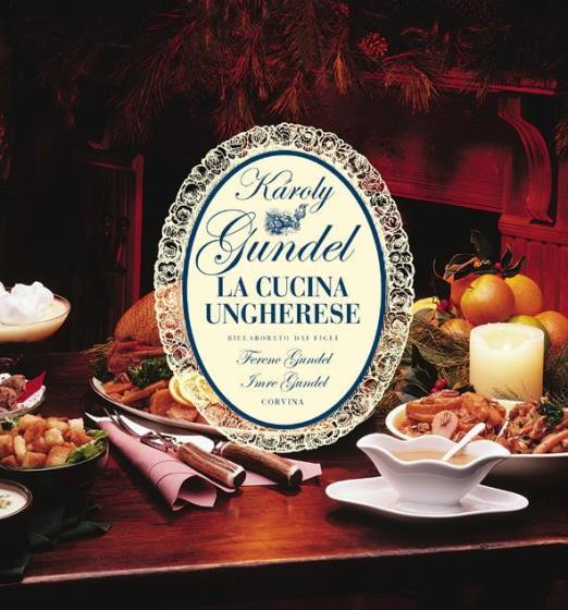 LA CUCINA UNGHERESE (ÚJ) - KIS MAGYAR SZAKÁCSKÖNYV OLASZ