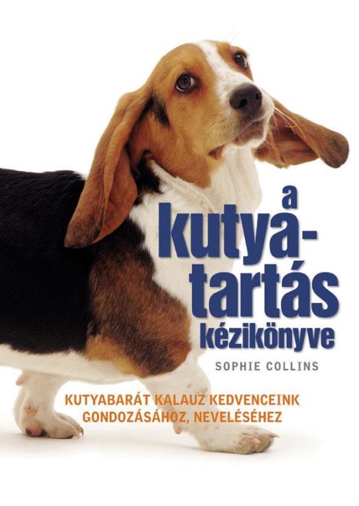 A KUTYATARTÁS KÉZIKÖNYVE