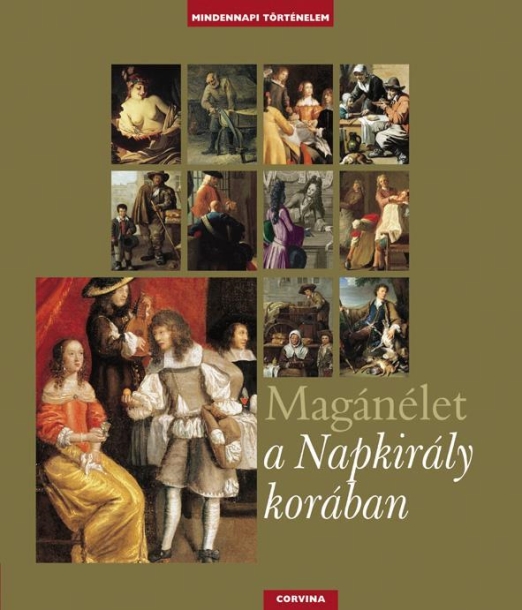 MAGÁNÉLET A NAPKIRÁLY KORÁBAN