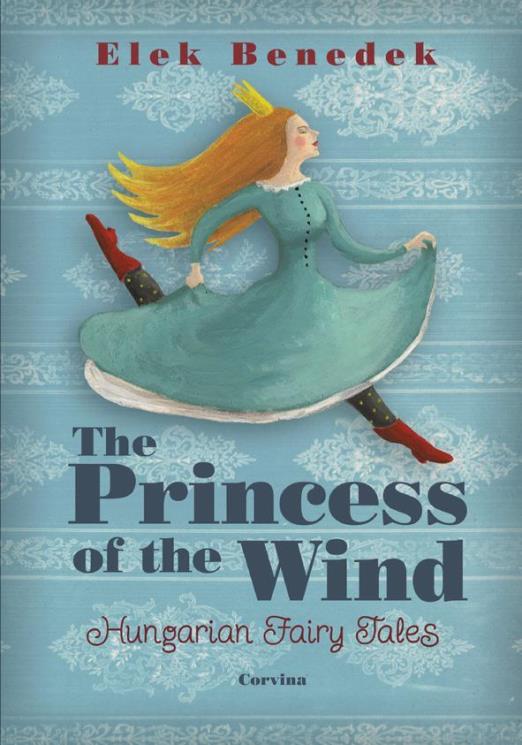 THE PRINCESS OF THE WIND (SZÉLIKE KIRÁLYKISASSZONY)