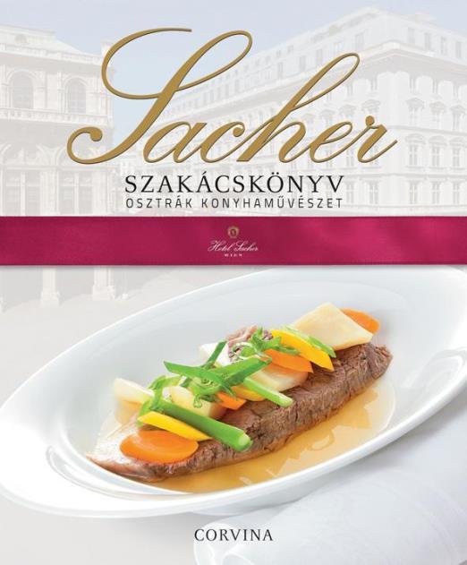 SACHER SZAKÁCSKÖNYV - OSZTRÁK KONYHAMŰVÉSZET