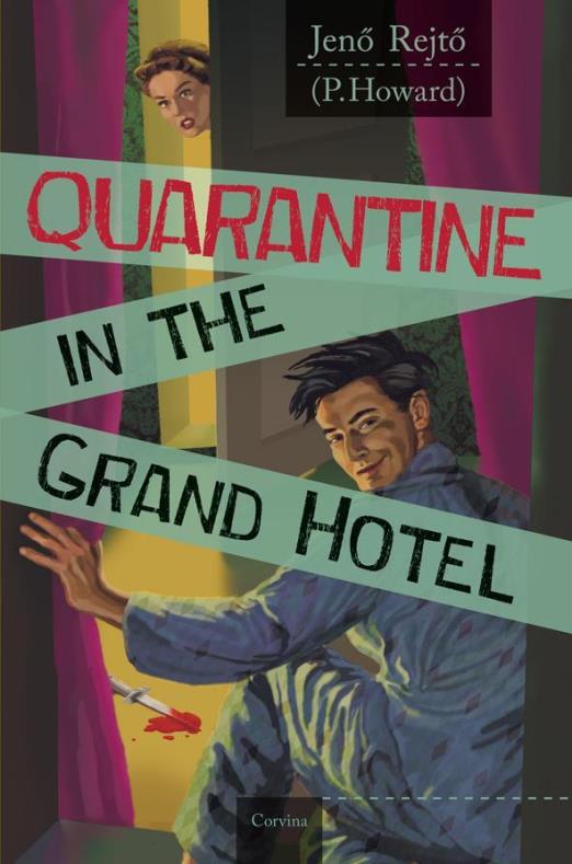 QUARANTINE IN THE GRAND HOTEL (VESZTEGZÁR A GRAND HOTELBEN - ANGOL)