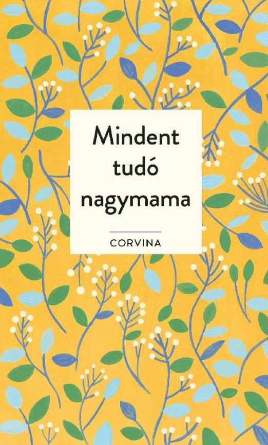 MINDENT TUDÓ NAGYMAMA