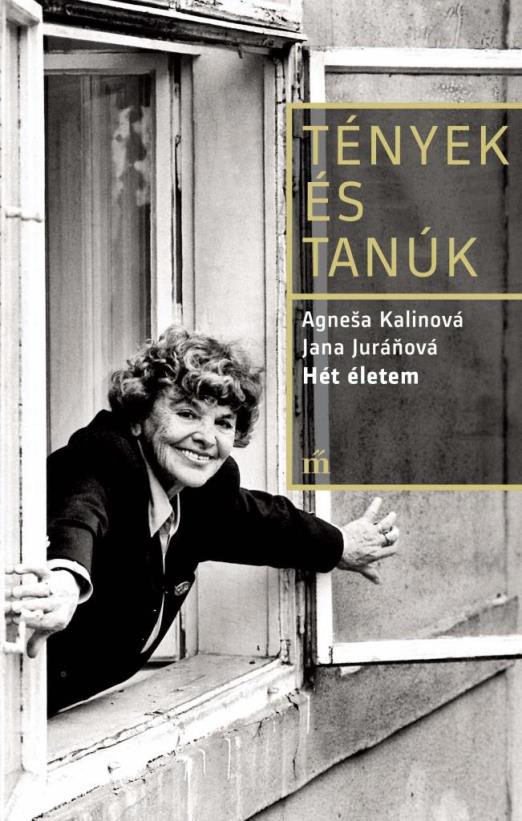 HÉT ÉLETEM - TÉNYEK ÉS TANÚK