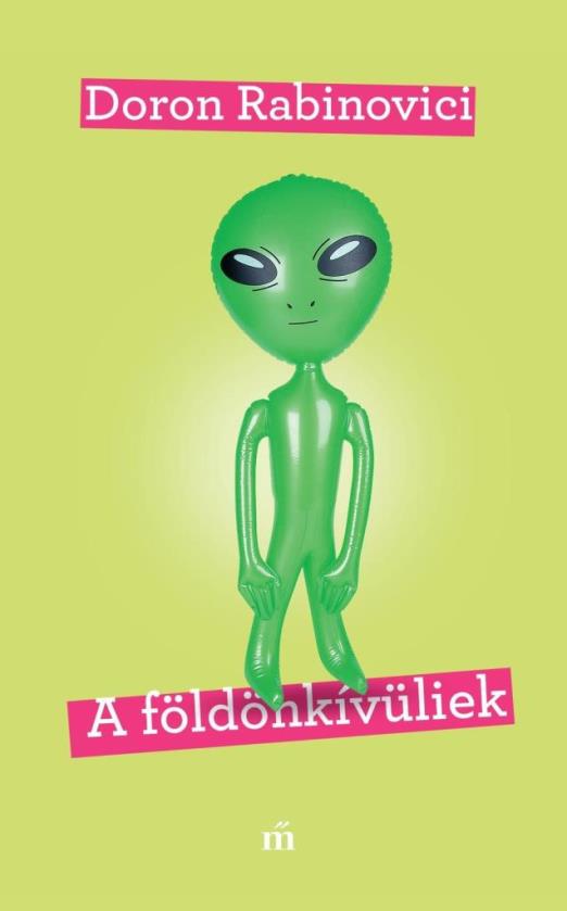 A FÖLDÖNKÍVÜLIEK