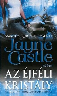 AZ ÉJFÉLI KRISTÁLY -  AZ ÁLOMFÉNY-TRILÓGIA 3.