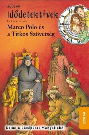 MARCO POLO ÉS A TITKOS SZÖVETSÉG - IDŐDETEKTÍVEK 2.