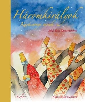 HÁROMKIRÁLYOK - KARÁCSONYI VERSEK