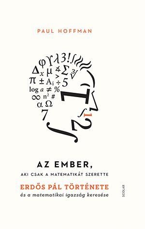 AZ EMBER, AKI CSAK A MATEMATIKÁT SZERETTE - ERDŐS PÁL TÖRTÉNETE...